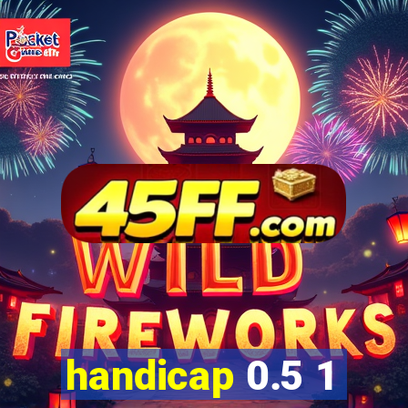 handicap 0.5 1
